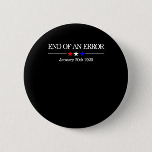Einde van een fout grappig politiek satire voor ja ronde button 5,7 cm
