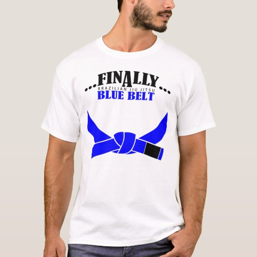 Eindelijk een BJJ Blue Belt!!! T-shirt (Voorkant)