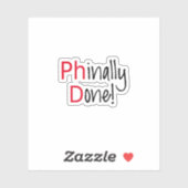 Eindelijk gedaan, PhD, afstuderen Sticker (Vel)