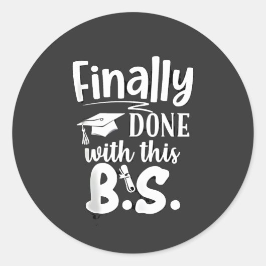 Eindelijk klaar met deze BS Funny afstuderen 2025 Ronde Sticker (Voorkant)
