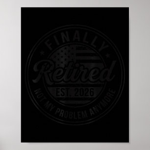 Eindelijk met pensioen 2026 Niet Mijn Probleem Mee Poster