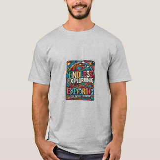 Eindeloos verkennen t-shirt