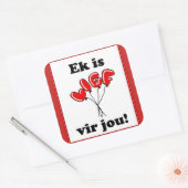 Ek is leven voor jou vierkante sticker (Envelop)