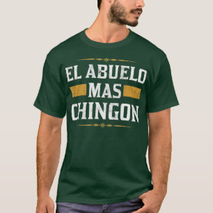 El Abuelo Mas Chingon Abuelo Gifts in het Spaans T-shirt
