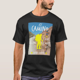 El Camino belt en ik moet naar Buen Camino St. T-shirt
