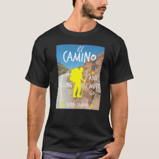 El Camino belt en ik moet naar Buen Camino St. T-shirt