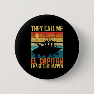 El Capitan Pontoon Kapitein Ik Maak Schepen Gebeur Ronde Button 5,7 Cm