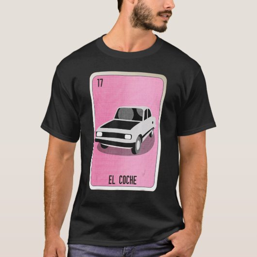 El Coche Mexican Slang Lottery Bingo Cards T-shirt (Voorkant)