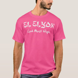 El Elyon God Meest Christelijke evangelie Jesus Bi T-shirt