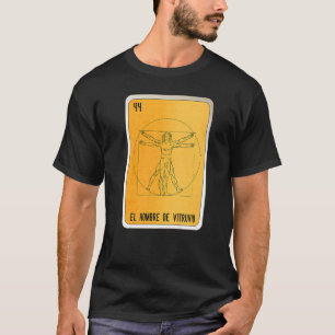 El Hombre de Vitruvio Mexican Slang Lottery Bingo T-shirt