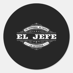 El Jefe El Hombre el Mito La Leyenda in het Spaans Ronde Sticker