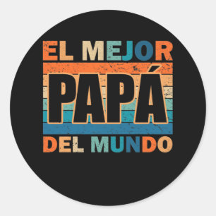El Mejor Papá Del Mundo Para Dia Del Padre Ronde Sticker