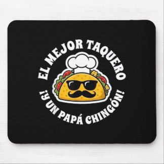 El Mejor Taquero Y Un Papa Chingon Mexican Taco Muismat