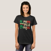 El Papa Mas Chingon   Best Mexican Dad Fathers Day T-shirt (Voorkant volledig)