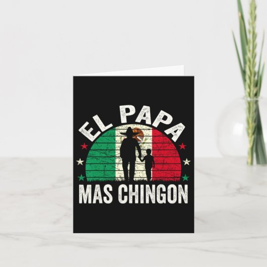 El Papa Mas Chingon - Mexicaanse Vaderdag Mexi Kaart (Voorkant)