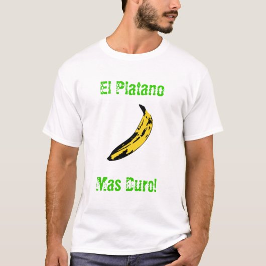 El Platano Mas Duro! T-shirt (Voorkant)