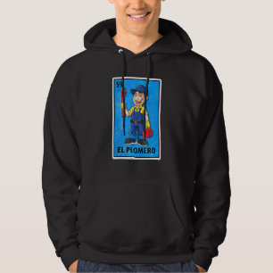 El Plomero Mexican Lottery Parody Hoodie