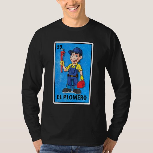 El Plomero Mexican Lottery Parody T-shirt (Voorkant)