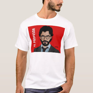 El Profesor La Casa De Papel T-shirt