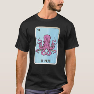 El Pulpo Mexicaanse Slang Lottery Bingo Kaarten T-shirt