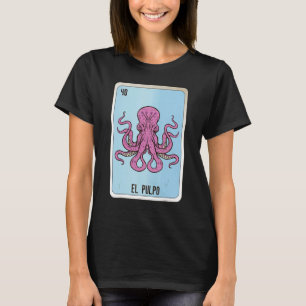 El Pulpo Mexican Slang Lottery Bingo Kaarten T-shirt