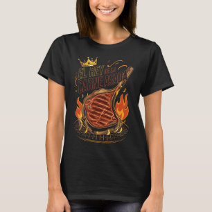 El Rey de la Carne Asada BBQ Cookout Master King F T-shirt