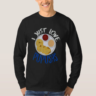 El Salvador eten ik hou gewoon van Pupusas El Salv T-shirt