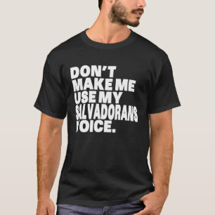 El Salvador Mijn Salvadoraanse stem gebruiken T-shirt