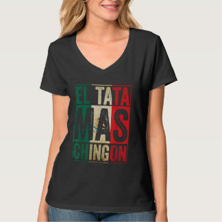 El Tata Mas Chingon Cool Fathers Day Beste Mexicaa T-shirt