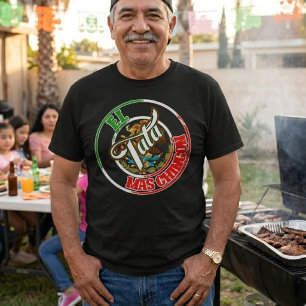 El Tata Mas Chingon Mexicaanse trots T-shirt