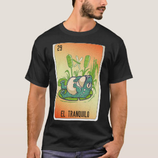 El Tranquilo Mexican Slang Lottery Bingo Cards T-shirt