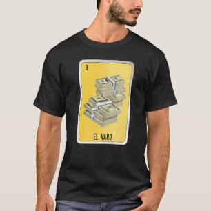 El Varo Mexican Slang Lottery Bingo Kaarten T-shirt