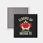 Elbows Up Canada Never 51 Canada Vlag Stand Strong Magneet (Voorkant / Achterkant)