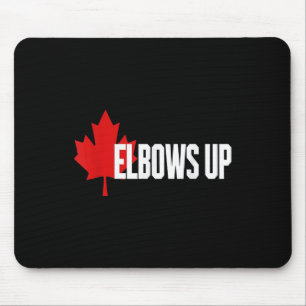 Elbows Up Canada True beroemd gemaakt. Noord sterk Muismat