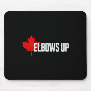 Elbows Up Canada True North Sterk en vrij Trots Muismat