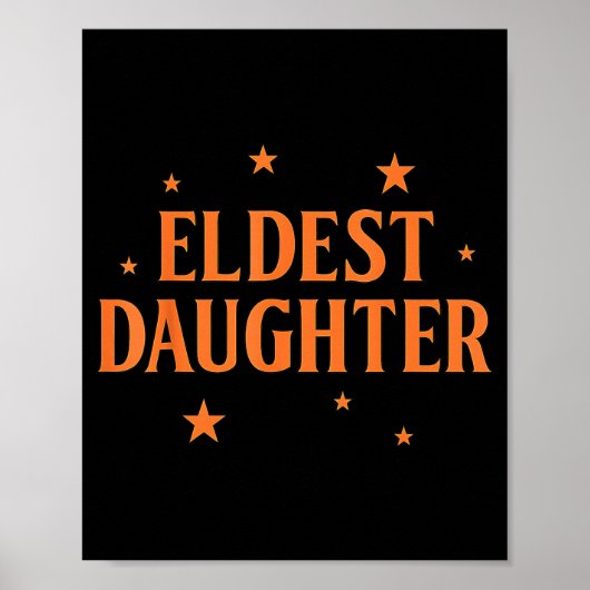 Eldest Daughter Trendy Life Of A Daughter  Poster (Voorkant)