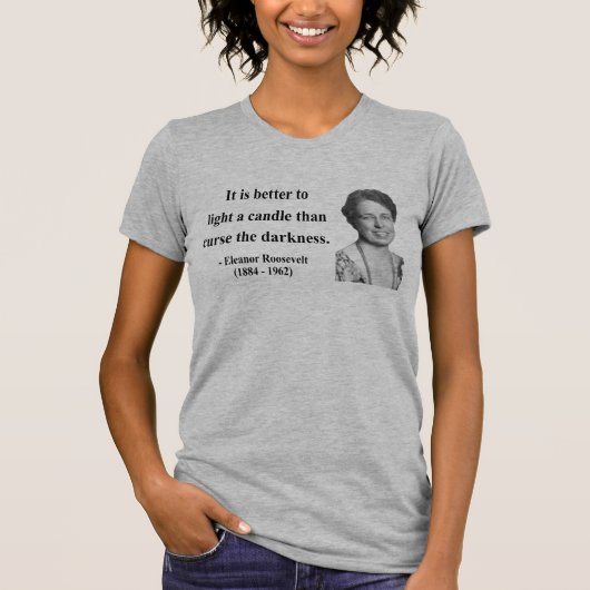 Eleanor Roosevelt Citaat 3b T-shirt (Voorkant)