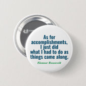Eleanor Roosevelt Quote Button (Voorkant /achterkant)