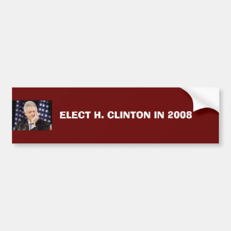 ELECT H. CLINTON IN 2008 BUMPERSTICKER