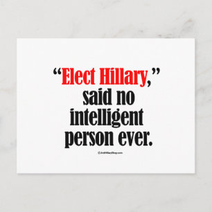 Elected Hillary zei dat geen intelligente persoon Briefkaart