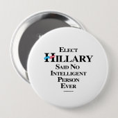Elected Hillary zei dat geen intelligente persoon Ronde Button 4,0 Cm (Voorkant /achterkant)