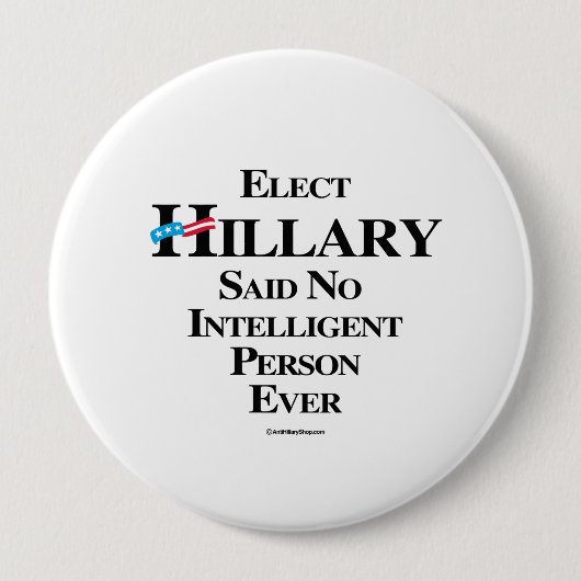 Elected Hillary zei dat geen intelligente persoon Ronde Button 4,0 Cm (Voorkant)