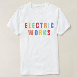 Electric Works™ T-Shirt
