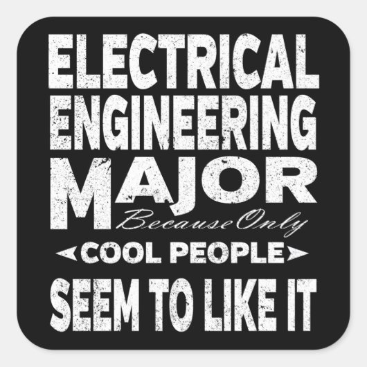 Electrical Engineering College Major Cool People Vierkante Sticker (Voorkant)
