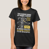 electrical lineman's wife lineman spouse Quote T-shirt (Voorkant)