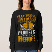Electricial Engineer Because Even Plumbers Need He Trui (Voorkant)