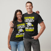 Electrician Be Nice To Me  Electrical Engineer Lin T-shirt (Unisex)