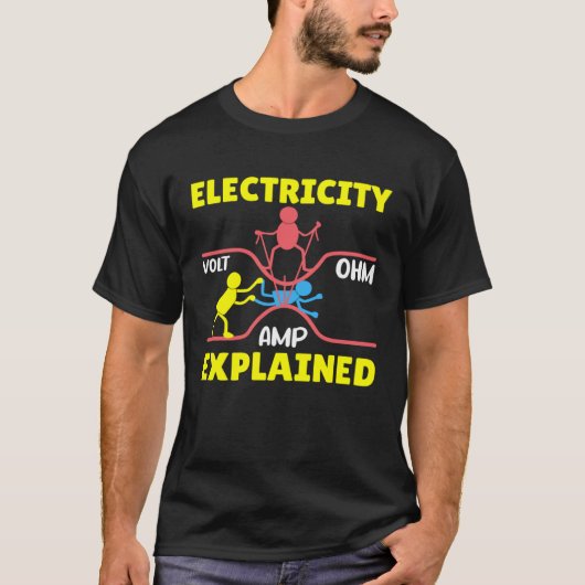 Electricity Explained Volt Ohm AMP  Electricity Sc T-shirt (Voorkant)