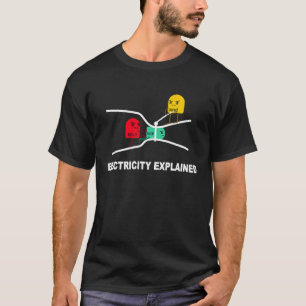 Electricity Explated Physics Nerd Teacher School T-shirt