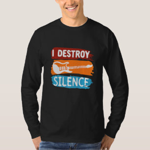 Electronic Rock Guitar  I Destroy Silence T-shirt
